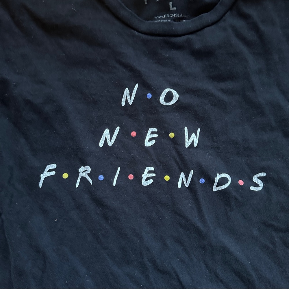 No new friends T shirt. Size L - Picture 3 of 3